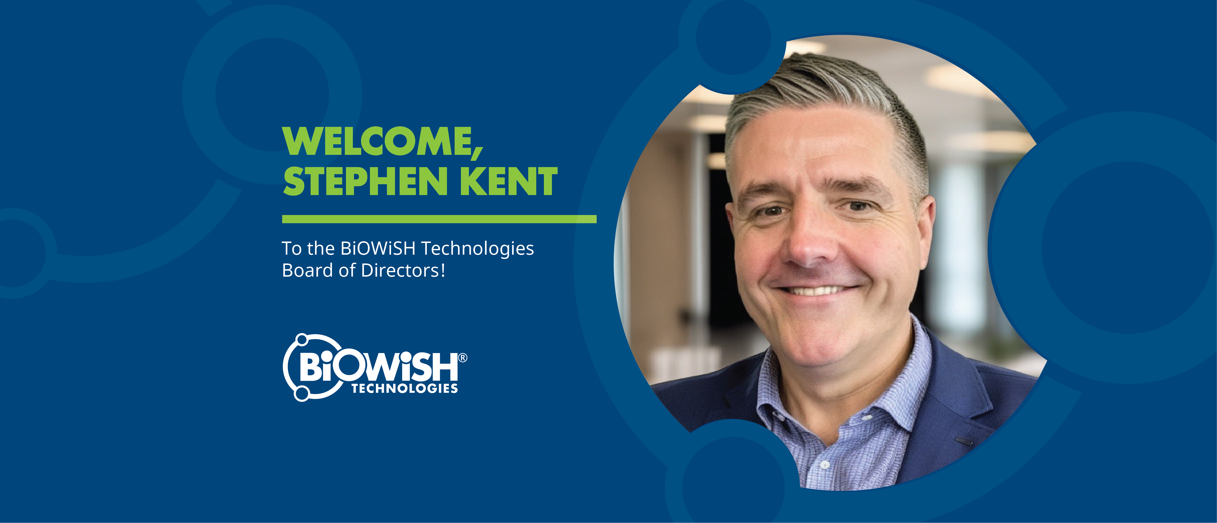 Stephen Kent - BiOWiSH Board of Directors